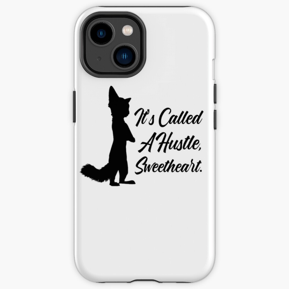 It S Called A Hustle Sweetheart Iphone Case
