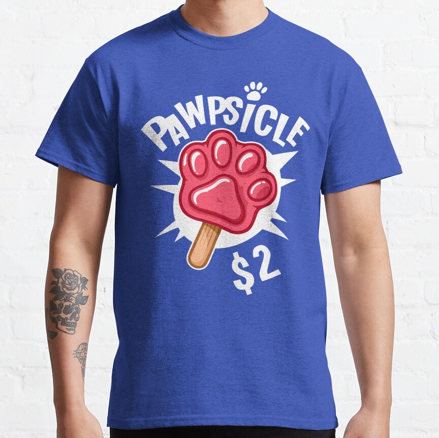 Pawpsicle 2 T-Shirt